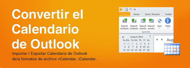Convertir el Calendario de Outlook. Importar / Exportar Calendario de Outlook de/a formatos de archivo vCalendar, iCalendar.